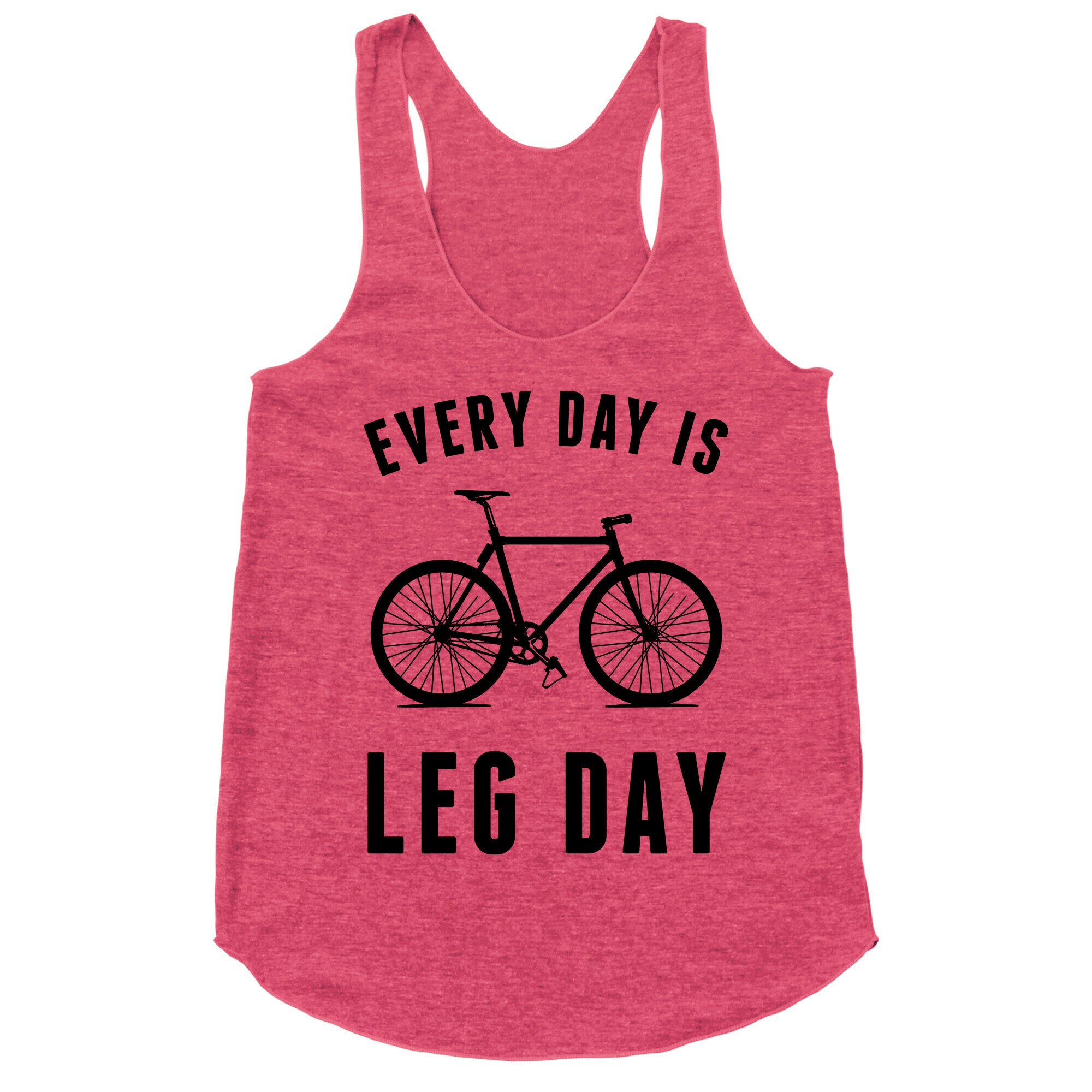 Every Day Is Leg Day Racerback Tank